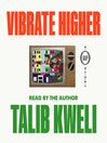 Cover image for Vibrate Higher